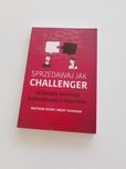 Sprzedawaj jak Challenger. Strategie Adamson Dixon