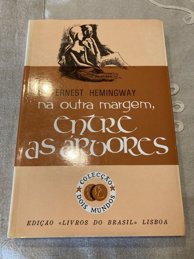 Livro Hemingway - na outra margem, entre as arvores