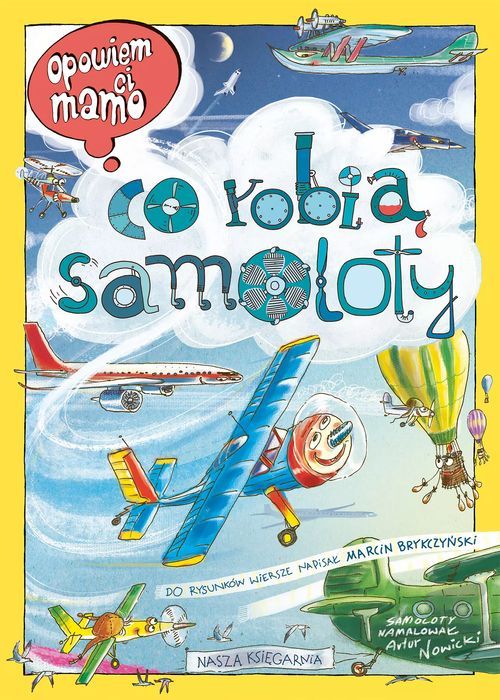 Opowiem Ci, Mamo, Co Robią Samoloty Nasza Księgarnia