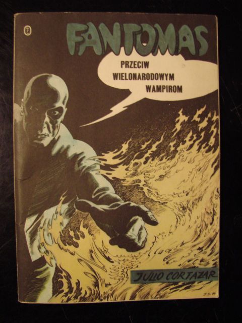 Julio Cortazar - Fantomas przeciw wielonarodowym wampirom