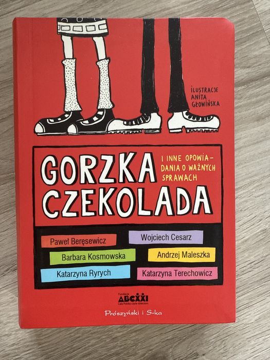 Gorzka czekolada i inne opowiadania o ważnych sprawach