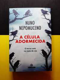 Nuno Nepomuceno - A Célula Adormecida (NOVO)