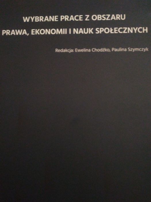 Wybrane prace z obszaru prawa, ekonomii i nauk społecznych Chodźko
