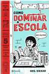12851

Como Dominar a Escola nas Calmas
de Neil Swaab