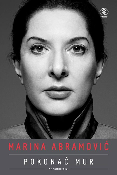 Marina Abramović. Pokonać mur. Wspomnienia. Rebis