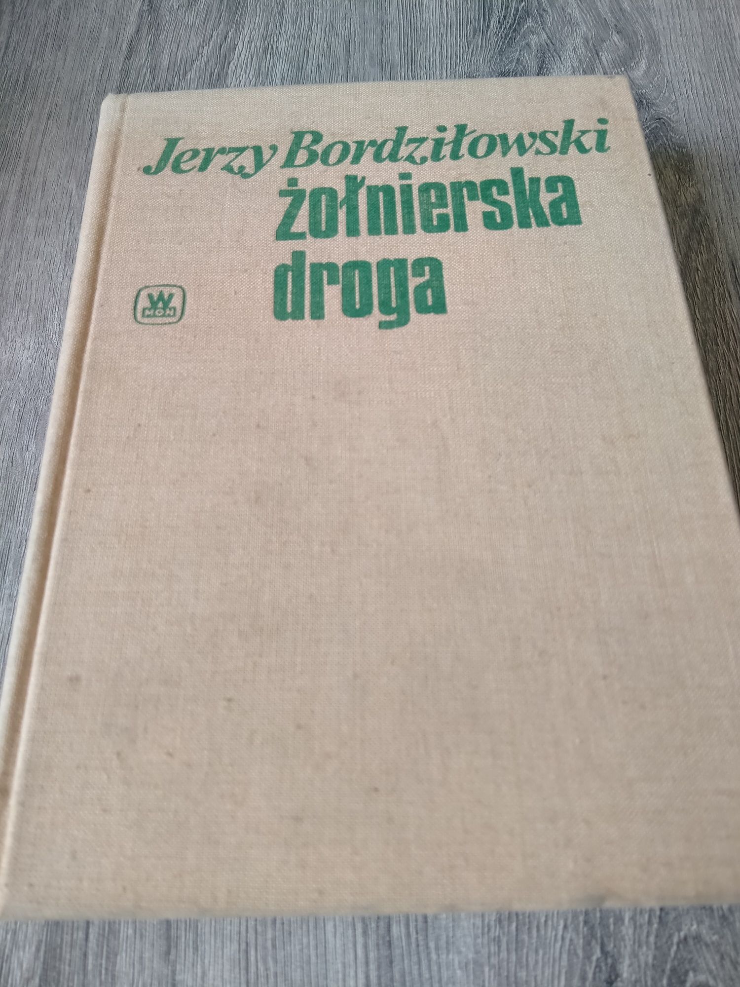 Jerzy Bordziłowski żołnierska droga tom I
