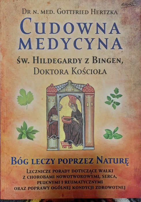 Cudowna medycyna św Hildegardy
