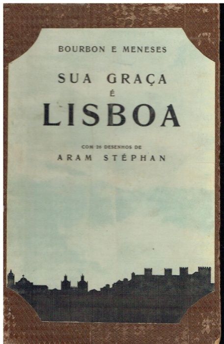 10220 Sua Graça é Lisboa de Bourbon e Meneses