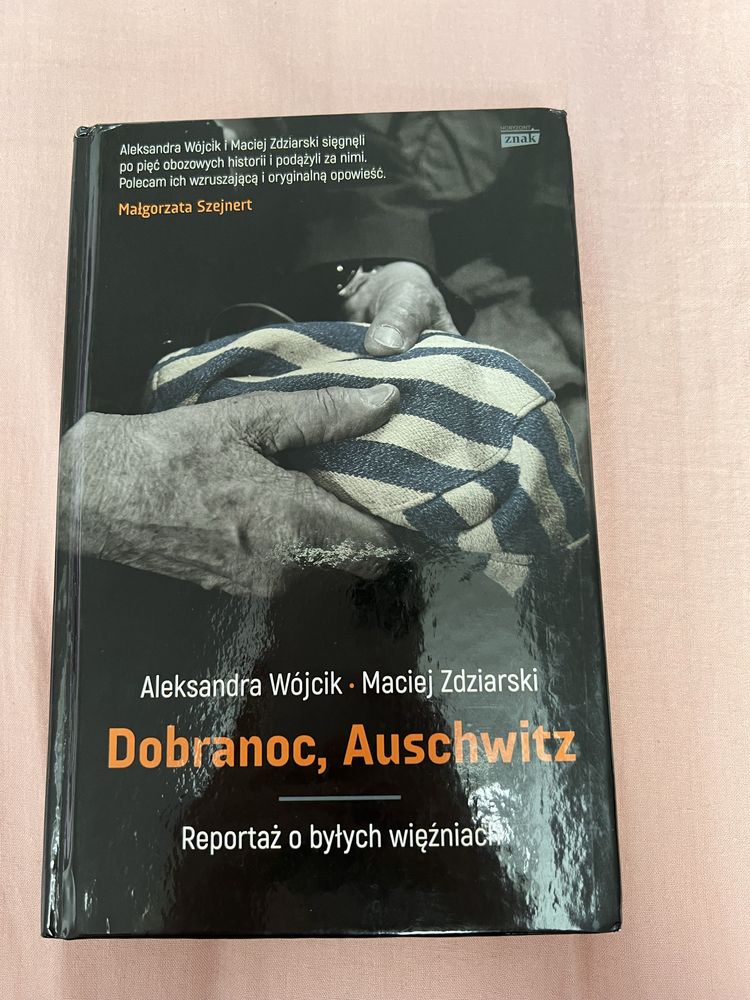 Dobranoc Auschwitz - Aleksandra Wójcik Maciej Zdziarski