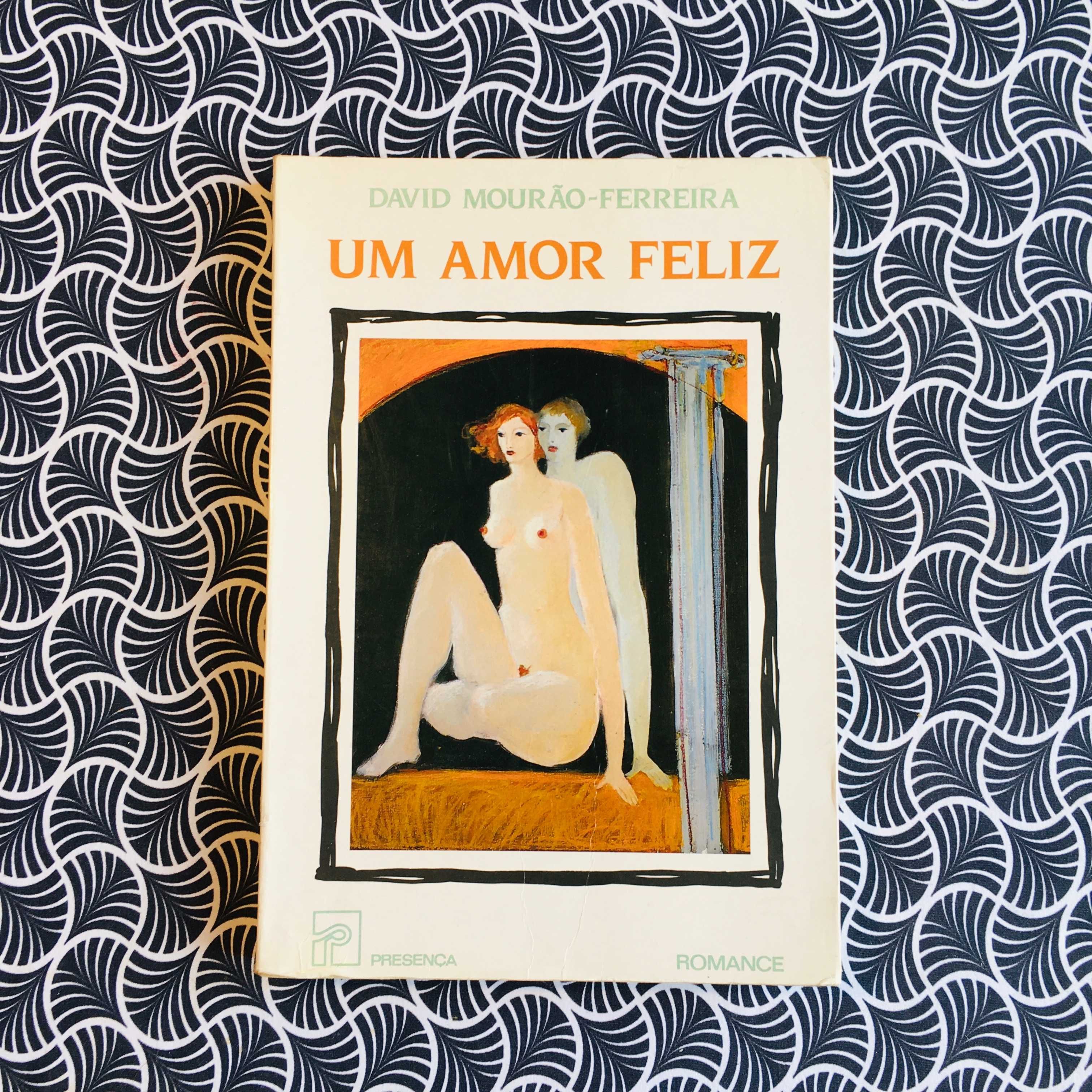 Um Amor Feliz - David Mourão-Ferreira