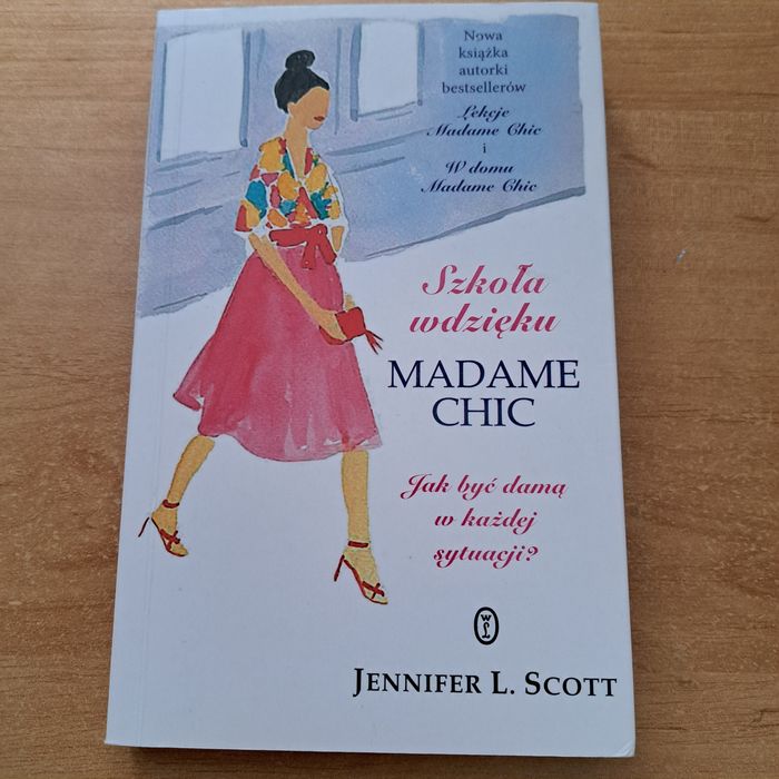 Szkoła wdzięku. Madame Chic. Jennifer Scott