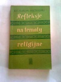 Refleksje na tematy religijne - ks. Marian Michalski