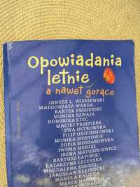 Opowiadania letnia a nawet gorące. Zbiór opowiadań.