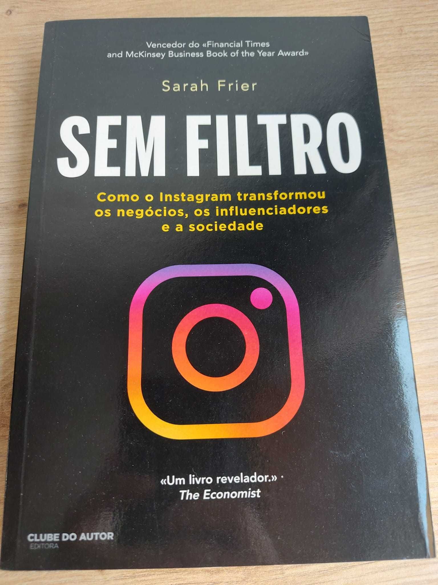 Instagram - Sem Filtro p/ Sarah Frier