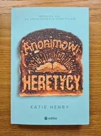 "Anonimowi heretycy" Katie Henry
