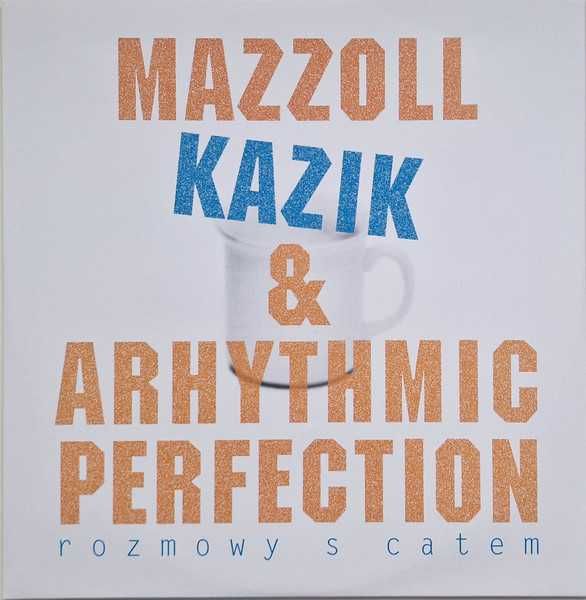 Mazzoll Kazik & Arhythmic Perfection Orange vinyl, 2xLP