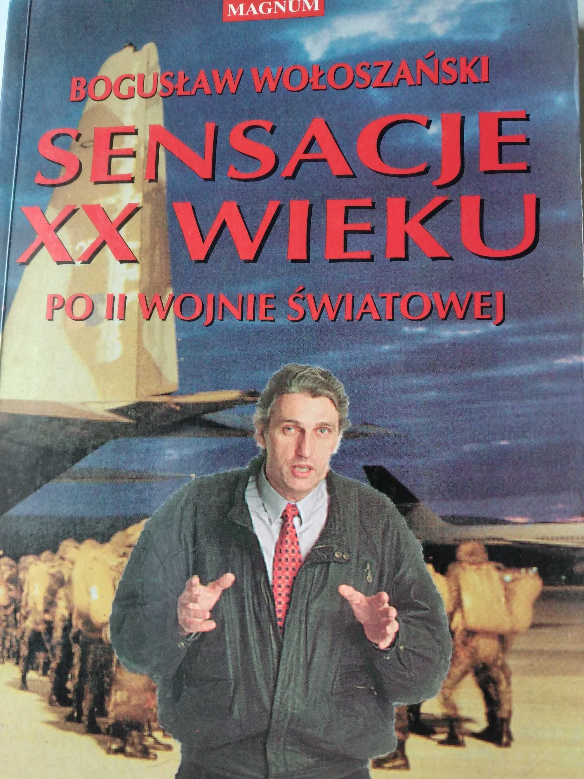 Sensacje XX wieku po II wojnie światowej B. Wołoszański