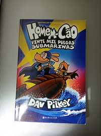 Livro Homem-Cão de Dav Pilkey
Leitura leve e super divertida, para cri