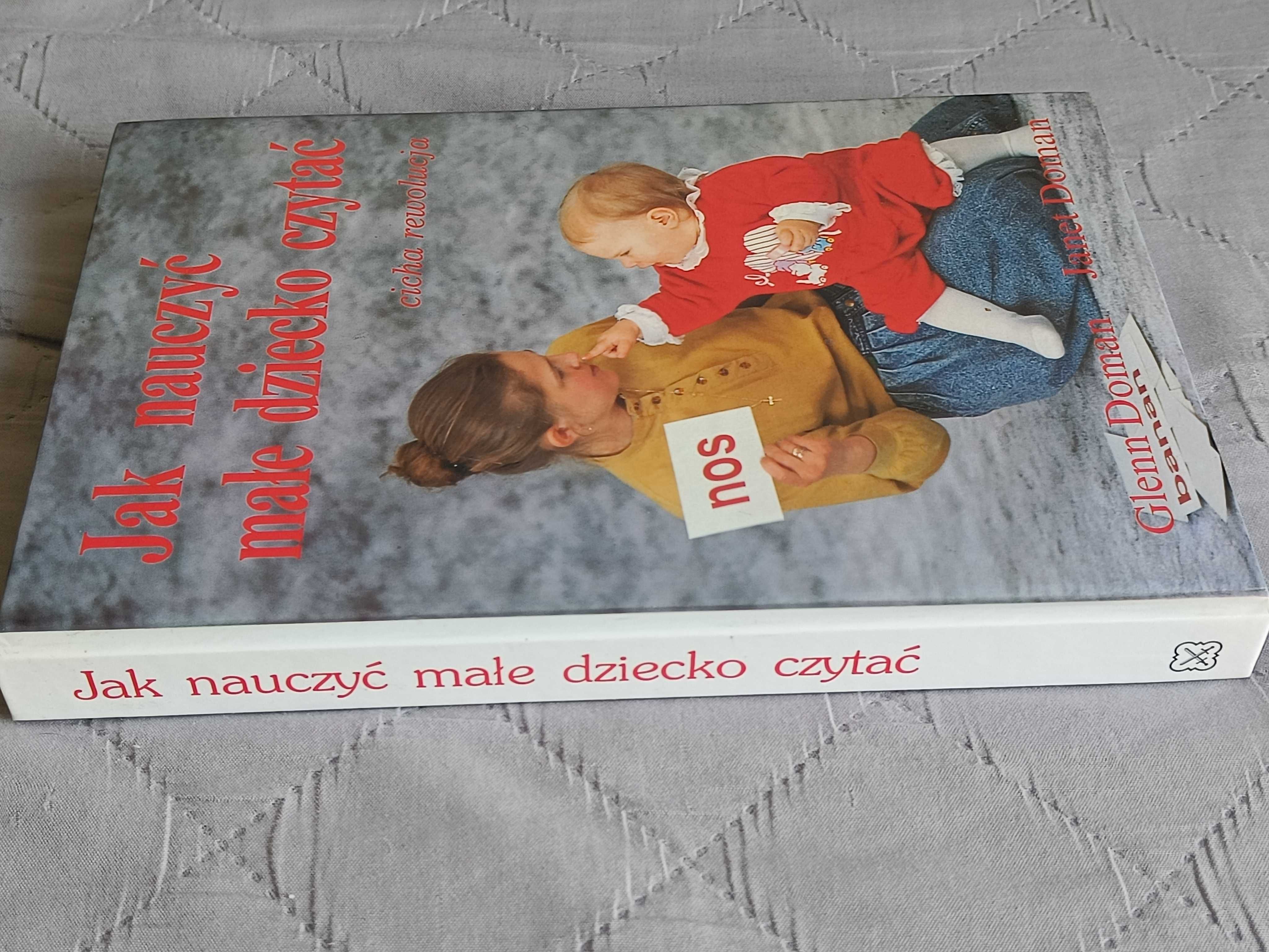 Glenn, Janet Doman, Jak nauczyć małe dziecko czytać. Cicha rewolucja