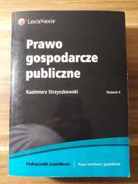 Prawo gospodarcze publiczne Kazimierz Strzyczkowski Wydanie 6