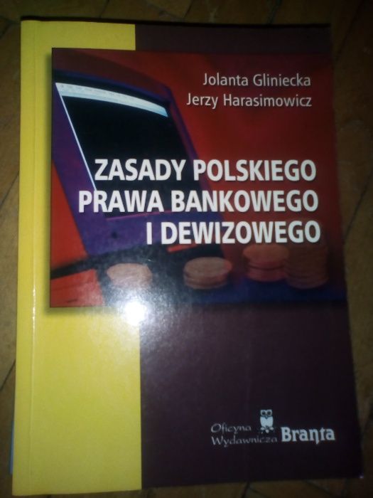 "Zasady polskiego prawa bankowego i dewizowego"- K. Gliniecka J. Haras