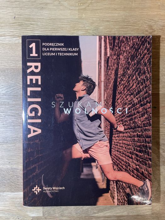 „Szukam wolności”podręcznik do religii klasa pierwsza liceum/technikum