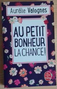 Książka po FRancusku - "Au Petit Bonheur La Chance" Aurélie Valognes