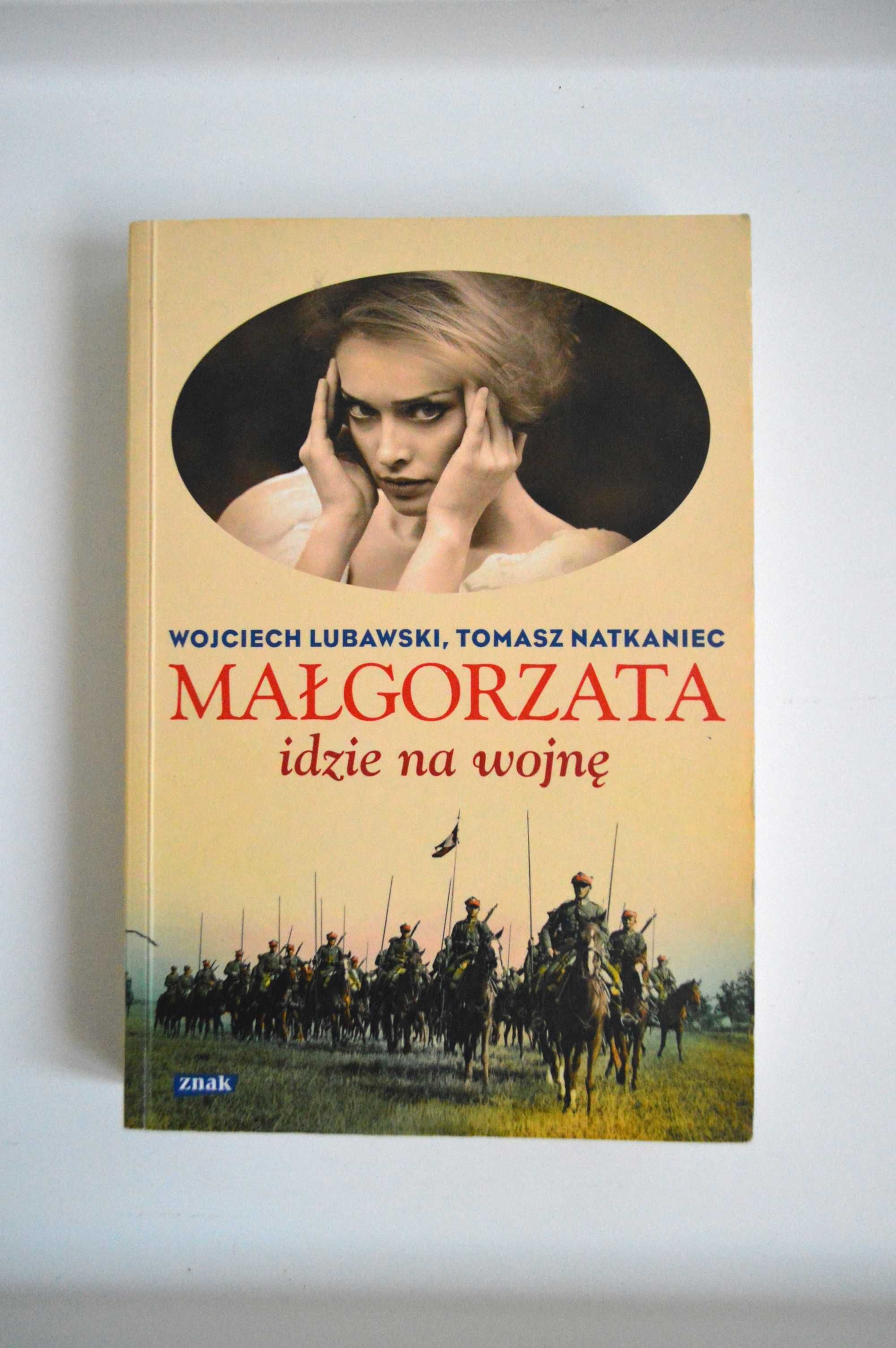 Małgorzata idzie na wojnę Wojciech Lubawski, Tomasz Natkaniec