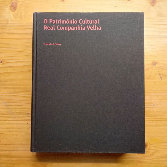 Livro - O Património Cultural da Real Companhia Velha
