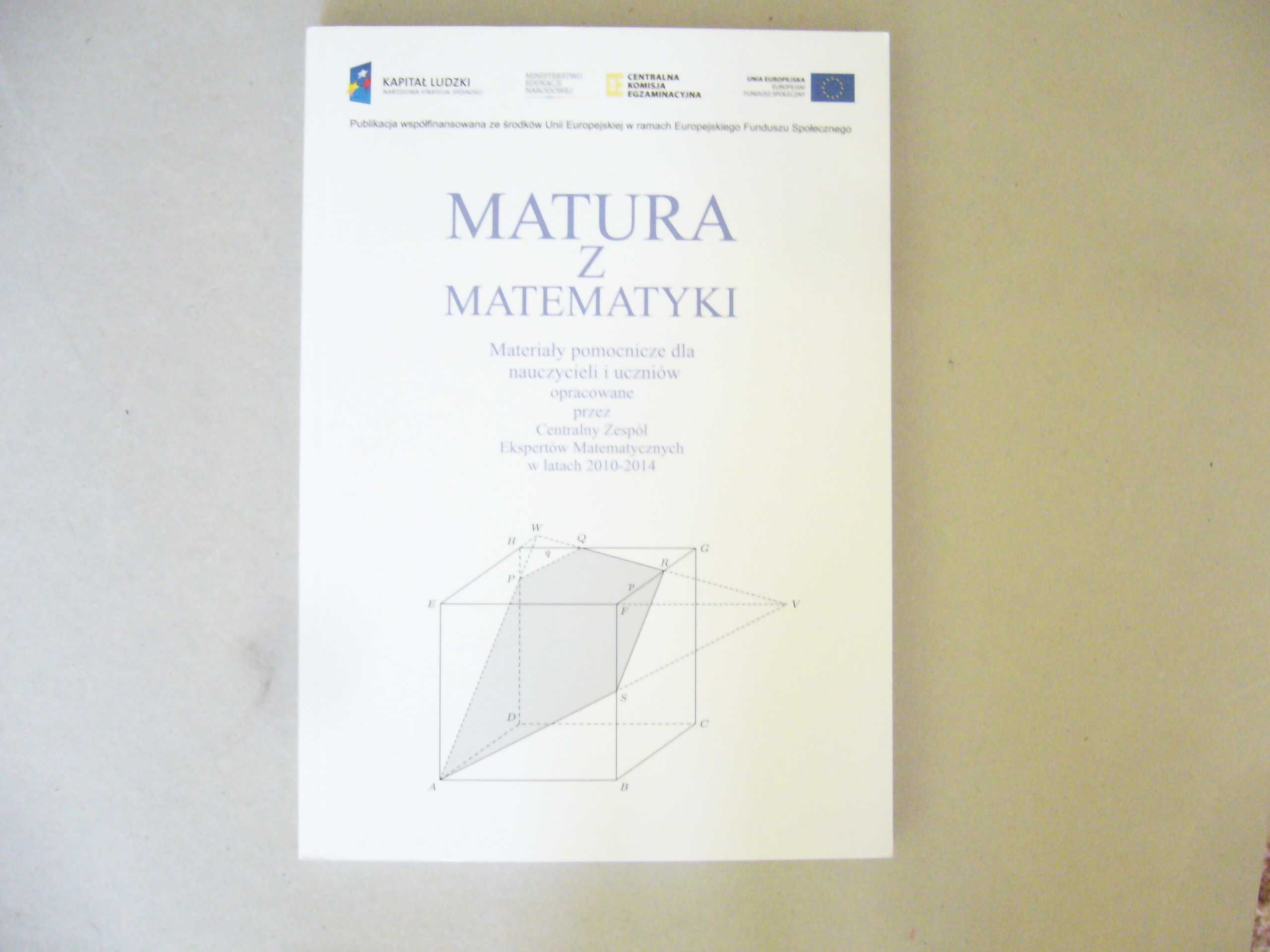 Matura z matematyki Materiały pomocnicze dla nauczycieli i uczniów