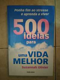 500 Ideias para uma Vida Melhor - Círculo de Leitores