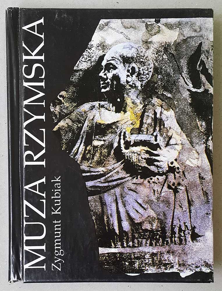Muza rzymska Zygmunt Kubiak Poezja starożytnego Rzymu