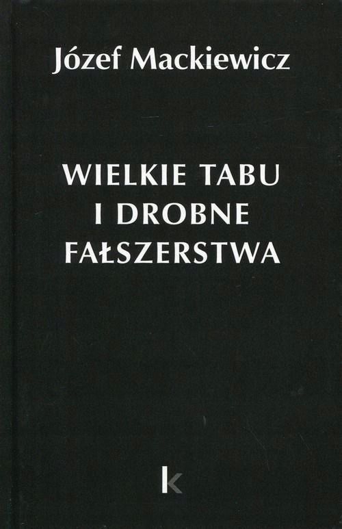 Dzieła T.24 Wielkie Tabu I Drobne Fałszerstwa