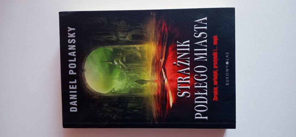 Daniel Polansky Strażnik podłego miasta