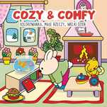 Cozy & Comfy. Małe rzeczy, wielki dzień. Kolorowanka antystresowa