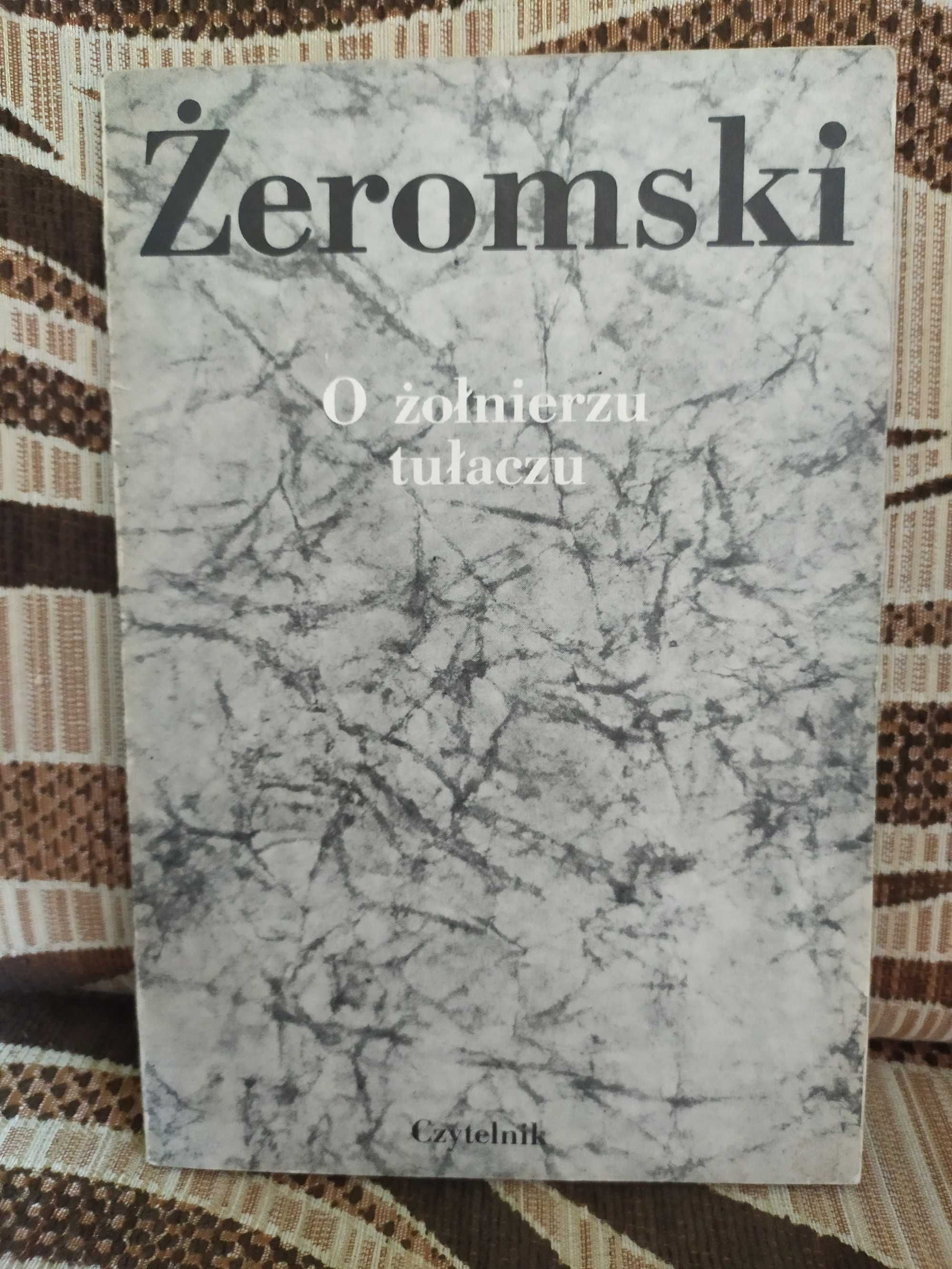 O żołnierzu tułaczu - Stefan Żeromski