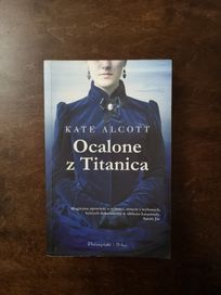 Ocalone z Titanica Kate Alcott