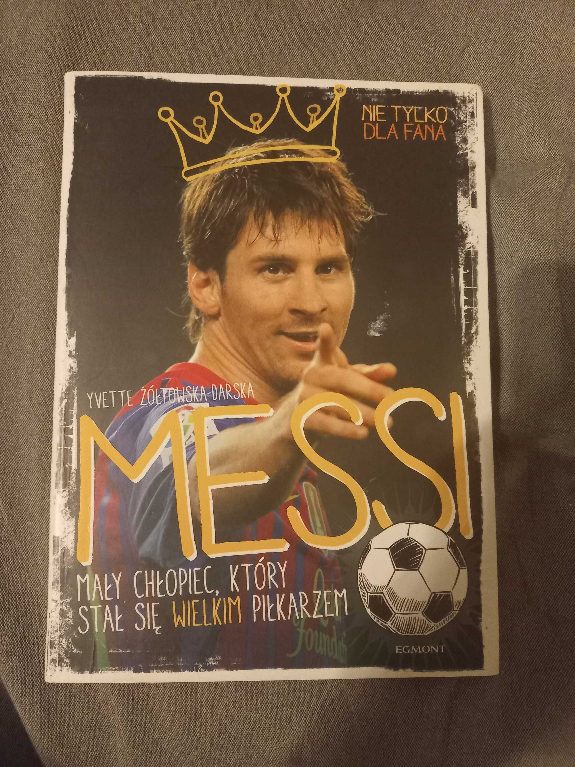 Książka Messi mały chłopiec który stał się wielkim piłkarzem jak nowa
