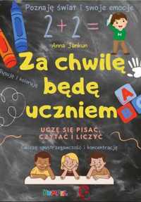 Za chwilę będę uczniem - Anna Jankun