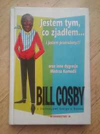 "Jestem tym,co zjadłem...i jestem przerażony"Bill Cosby