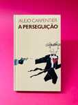 A Perseguição - Alejo Carpentier