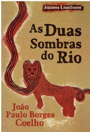 9232 As Duas Sombras do Rio de João Paulo Borges Coelho