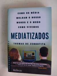 Mediatizados
de Thomas de Zengotita