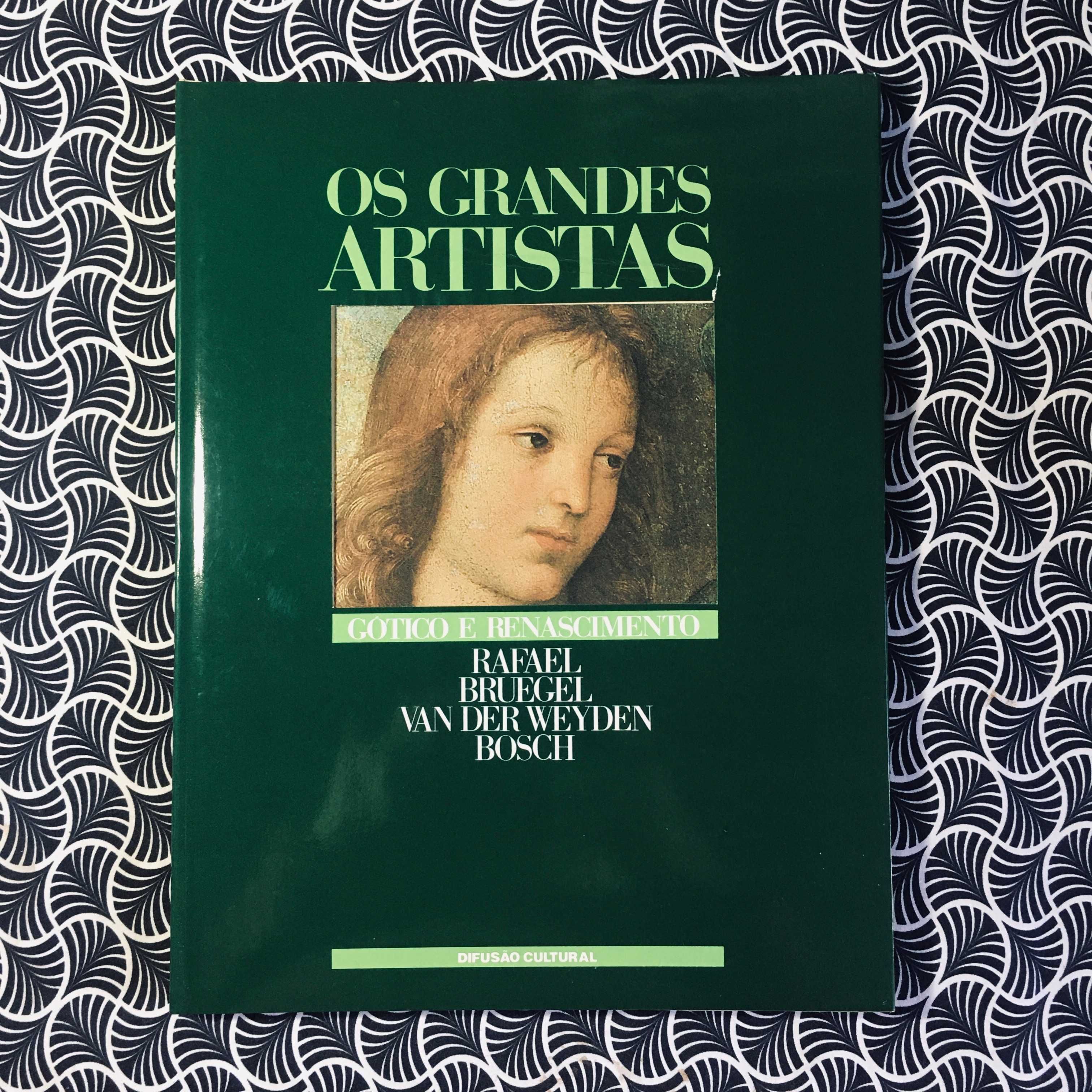 Os Grandes Artistas: Gótico e Renascimento (Rafael ... Bosch)