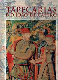 Tapeçarias de D. João de Castro (RARIDADE) 1ªed.