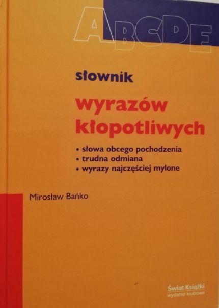 Słownik Wyrazów Kłopotliwych Mirosław Bańko X11485