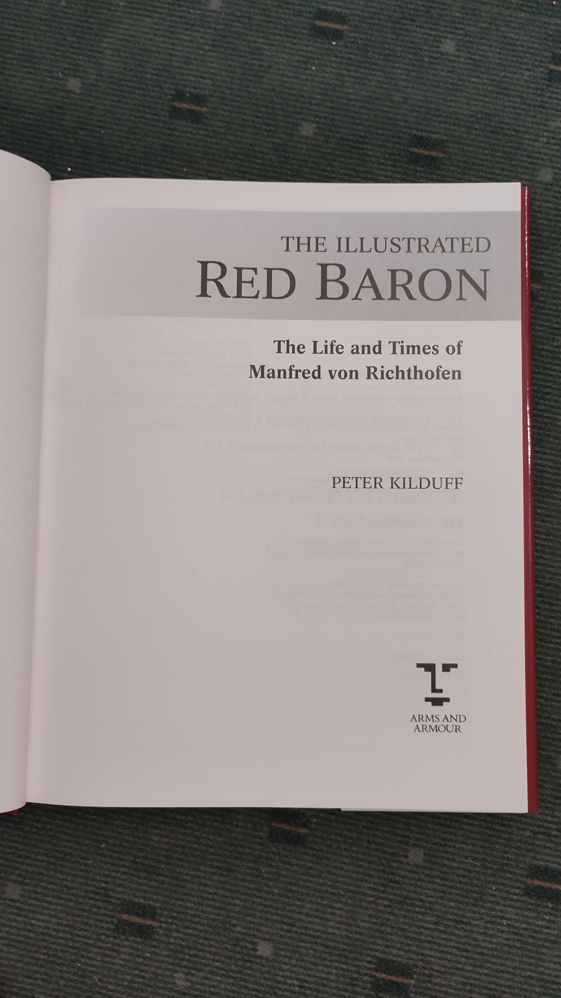 The Illustrated Red Baron The Life and Times of Manfred von Richthofen