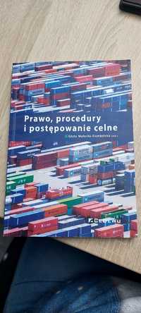 Prawo, procedury i postępowania celne. E. Małecka-Ziębińska. 2021