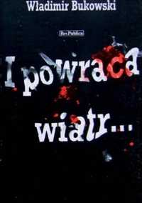 I powraca wiatr... Władimir Bukowski