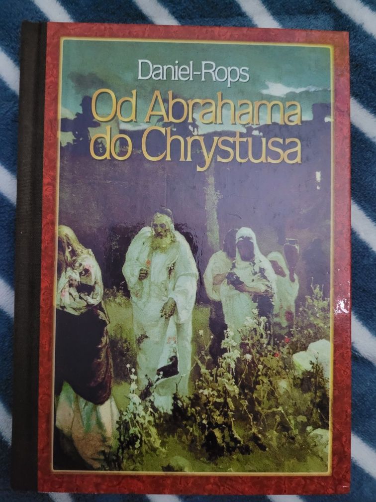 Od Abrahama do Chrystusa. Daniel - Rops